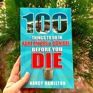 Book “100 things to do in Fort Myers & Sanibel before you die”